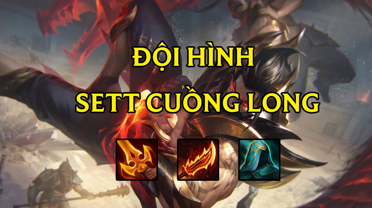 DTCL Mùa 7: Cách chơi đội hình Sett Cuồng Long Reroll