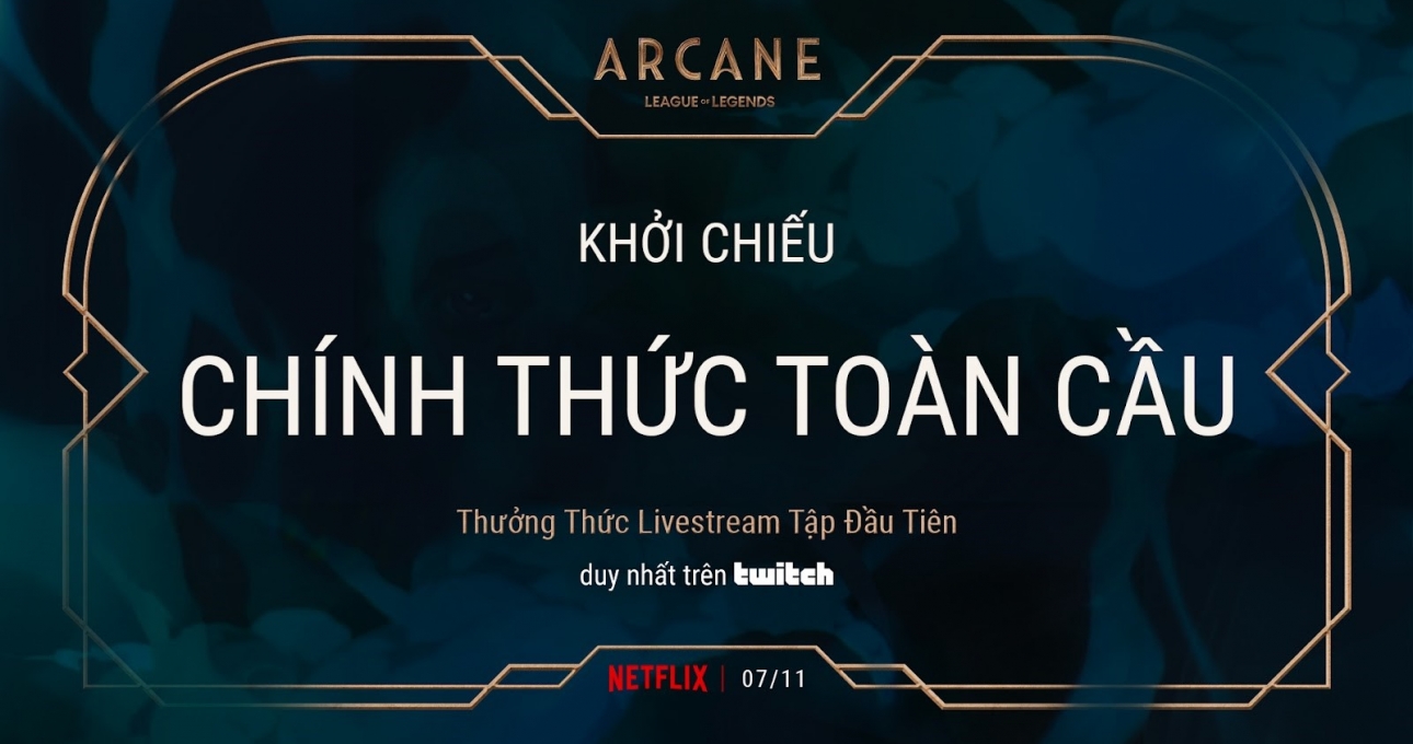 LMHT: Riot Games sẽ công chiếu tập đầu tiên của Arcane trên Twitch