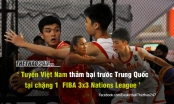 FIBA 3x3 Nations League 2022 - Chặng 1: Việt Nam 'thảm bại' trước Trung Quốc