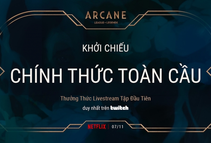 LMHT: Riot Games sẽ công chiếu tập đầu tiên của Arcane trên Twitch