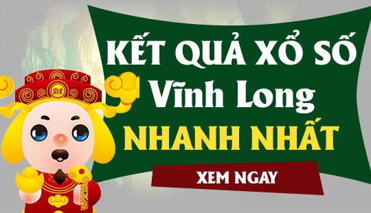 XSVL hôm nay 28/06 - Kết quả xổ số Vĩnh Long