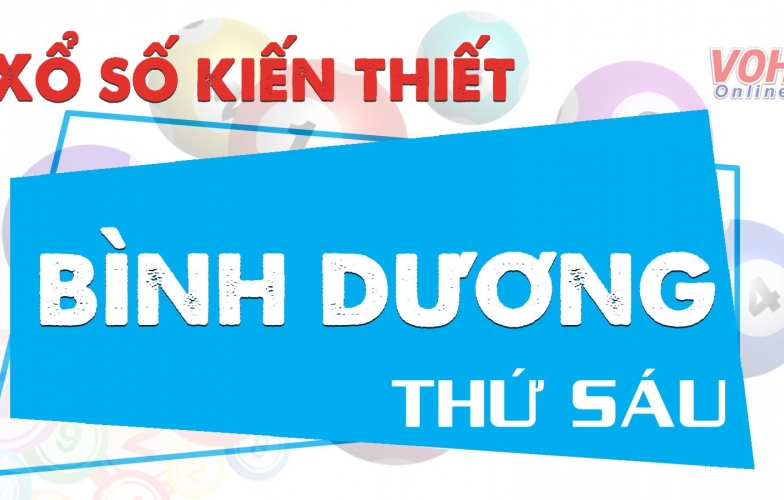 XSBDU hôm nay 28/06 - Kết quả xổ số Bình Dương