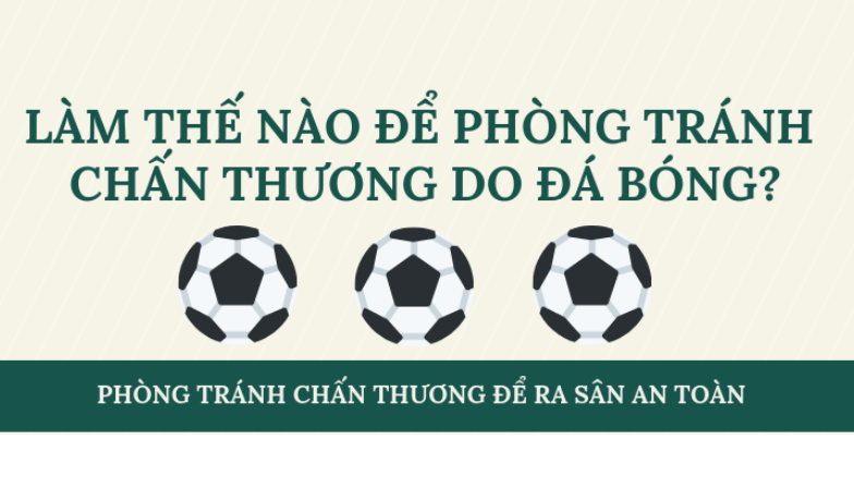 Làm thể nào để phòng tránh chấn thương do đá bóng?