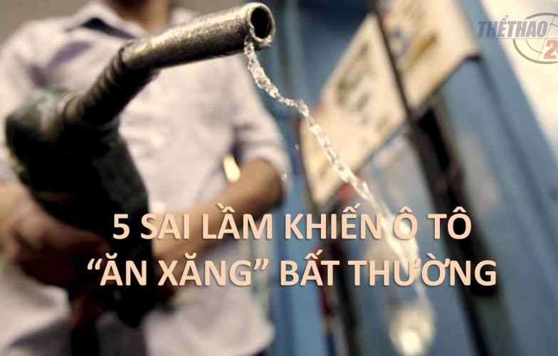 5 sai lầm khiến ô tô 'ăn xăng' bất thường